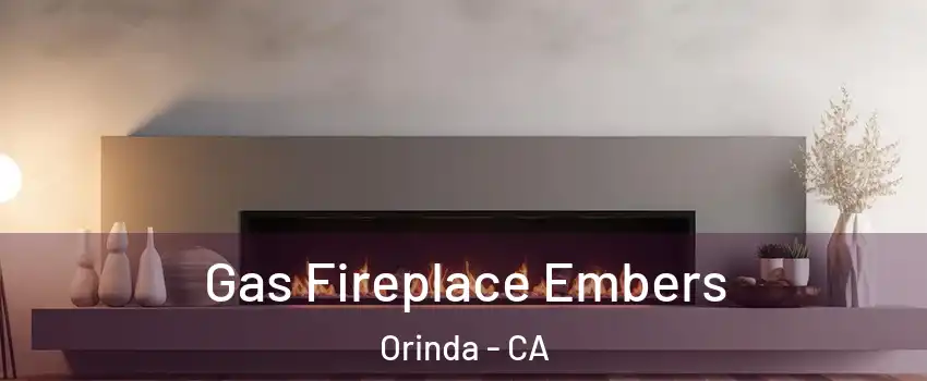  Gas Fireplace Embers Orinda - CA