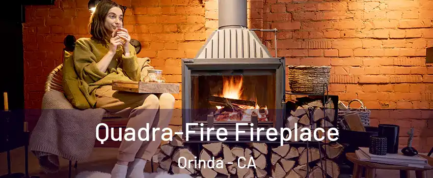  Quadra-Fire Fireplace Orinda - CA